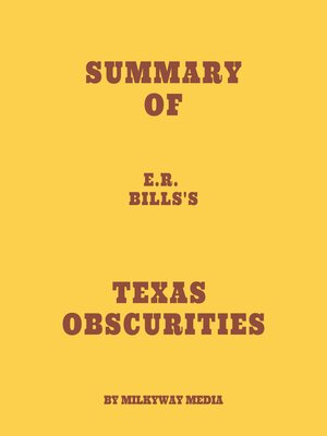 cover image of Summary of E.R. Bills's Texas Obscurities